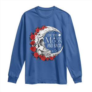 Valentine's Day Long Sleeve Shirt Love You To The Moon And Back Skull Rose TS09 Royal Blue Print Your Wear