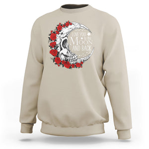 Valentine's Day Sweatshirt Love You To The Moon And Back Skull Rose TS09 Sand Printyourwear