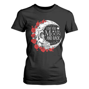 Valentine's Day T Shirt For Women Love You To The Moon And Back Skull Rose TS09 Black Print Your Wear