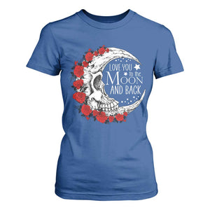 Valentine's Day T Shirt For Women Love You To The Moon And Back Skull Rose TS09 Royal Blue Print Your Wear