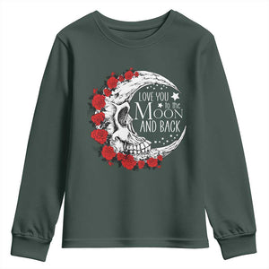 Valentine's Day Youth Sweatshirt Love You To The Moon And Back Skull Rose TS09 Dark Forest Green Print Your Wear