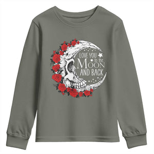 Valentine's Day Youth Sweatshirt Love You To The Moon And Back Skull Rose TS09 Military Green Print Your Wear