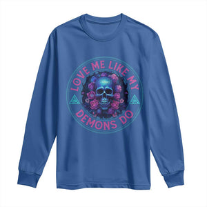 Valentine's Day Long Sleeve Shirt Love Me Like My Demons Do Skull Rose Aesthestic TS09 Royal Blue Print Your Wear