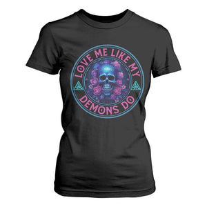 Valentine's Day T Shirt For Women Love Me Like My Demons Do Skull Rose Aesthestic TS09 Black Print Your Wear