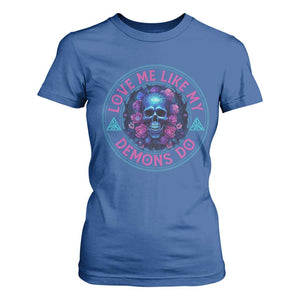 Valentine's Day T Shirt For Women Love Me Like My Demons Do Skull Rose Aesthestic TS09 Royal Blue Print Your Wear