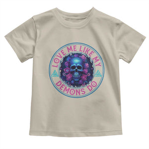 Valentine's Day Toddler T Shirt Love Me Like My Demons Do Skull Rose Aesthestic TS09 Sand Print Your Wear