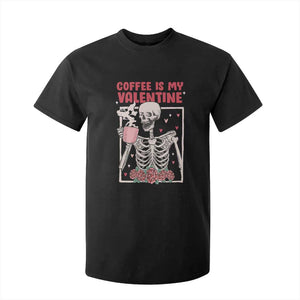 Valentine's Day T Shirt For Kid Coffee Is My Valentine Funny Skeleton TS09 Black Print Your Wear