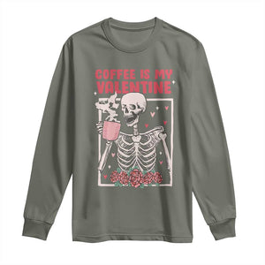 Valentine's Day Long Sleeve Shirt Coffee Is My Valentine Funny Skeleton TS09 Military Green Print Your Wear