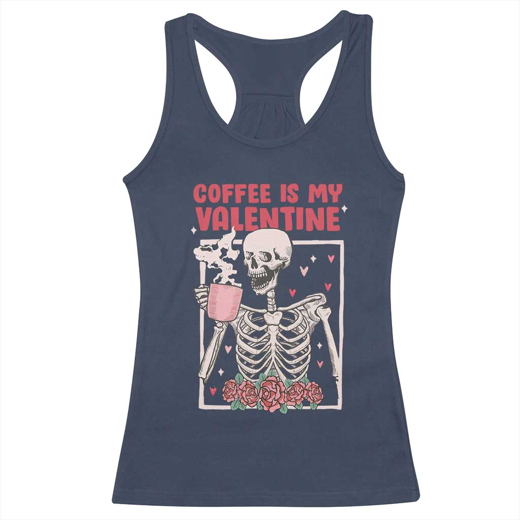 Valentine's Day Racerback Tank Top Coffee Is My Valentine Funny Skeleton TS09 Navy Print Your Wear
