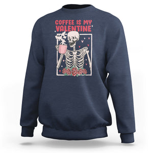 Valentine's Day Sweatshirt Coffee Is My Valentine Funny Skeleton TS09 Navy Printyourwear