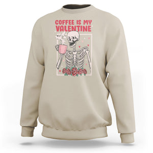 Valentine's Day Sweatshirt Coffee Is My Valentine Funny Skeleton TS09 Sand Printyourwear