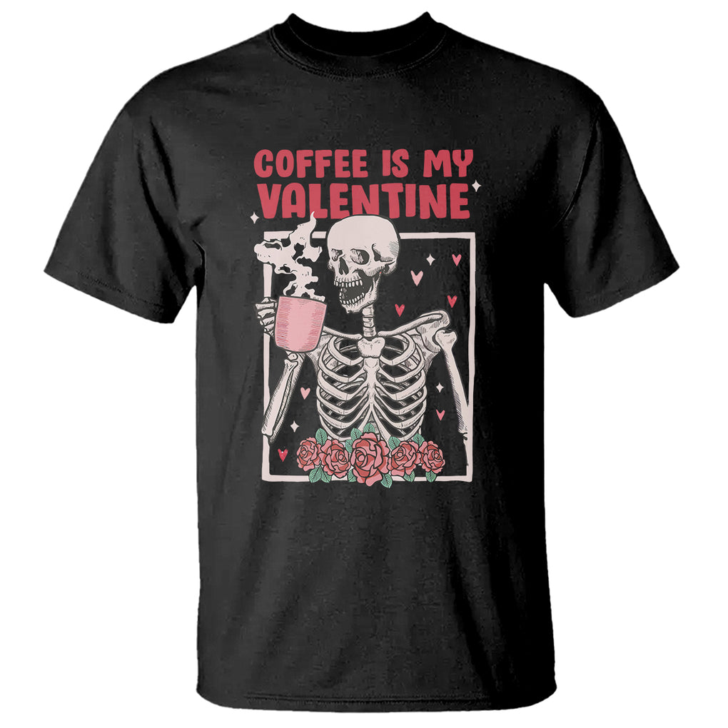 Valentine's Day T Shirt Coffee Is My Valentine Funny Skeleton TS09 Black Printyourwear