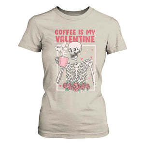 Valentine's Day T Shirt For Women Coffee Is My Valentine Funny Skeleton TS09 Sand Print Your Wear