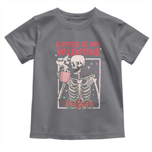 Valentine's Day Toddler T Shirt Coffee Is My Valentine Funny Skeleton TS09 Charcoal Print Your Wear