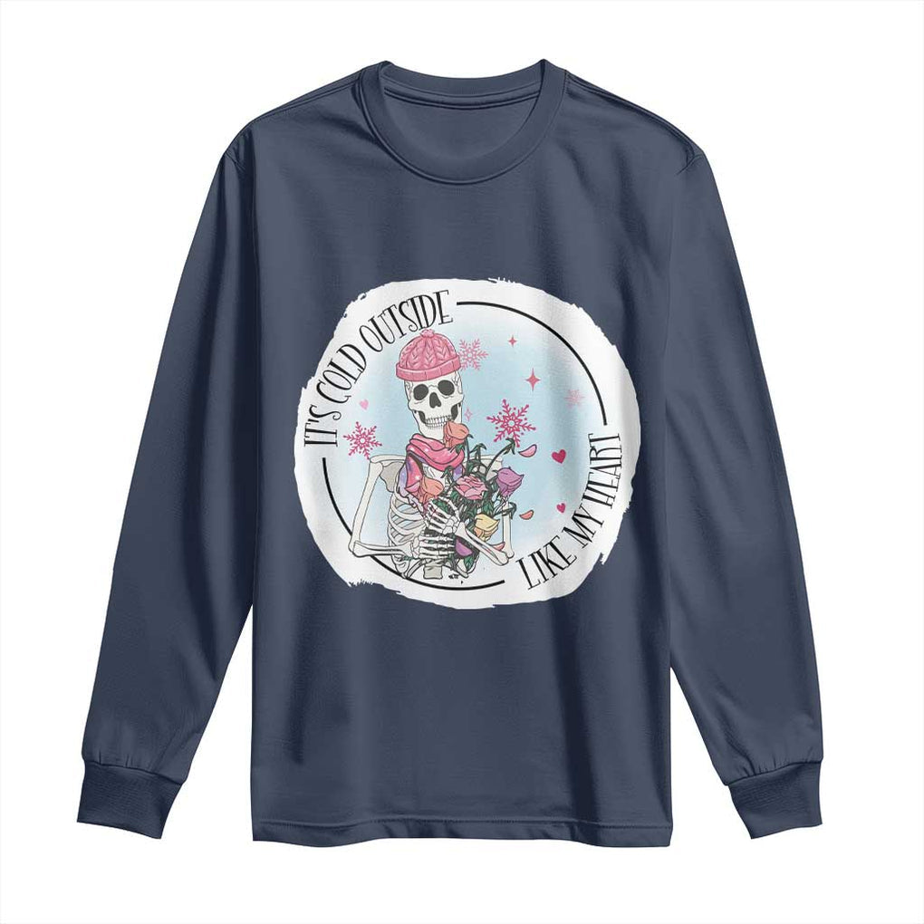 Anti Valentine Long Sleeve Shirt It's Cold Outside Like My Heart Skeleton Single Day TS09 Navy Print Your Wear