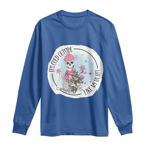 Anti Valentine Long Sleeve Shirt It's Cold Outside Like My Heart Skeleton Single Day TS09 Royal Blue Print Your Wear