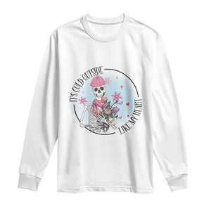 Anti Valentine Long Sleeve Shirt It's Cold Outside Like My Heart Skeleton Single Day TS09 White Print Your Wear