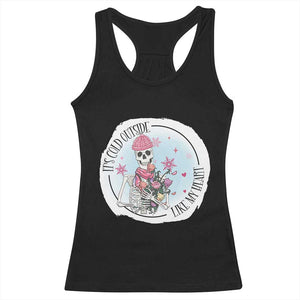 Anti Valentine Racerback Tank Top It's Cold Outside Like My Heart Skeleton Single Day TS09 Black Print Your Wear