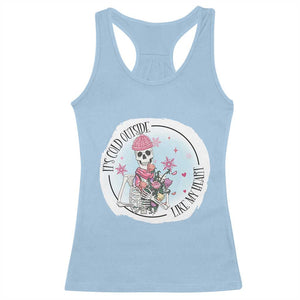 Anti Valentine Racerback Tank Top It's Cold Outside Like My Heart Skeleton Single Day TS09 Light Blue Print Your Wear