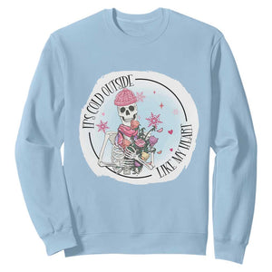 Anti Valentine Sweatshirt It's Cold Outside Like My Heart Skeleton Single Day TS09 Light Blue Print Your Wear