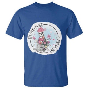 Anti Valentine T Shirt It's Cold Outside Like My Heart Skeleton Single Day TS09 Royal Blue Print Your Wear