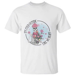 Anti Valentine T Shirt It's Cold Outside Like My Heart Skeleton Single Day TS09 White Print Your Wear