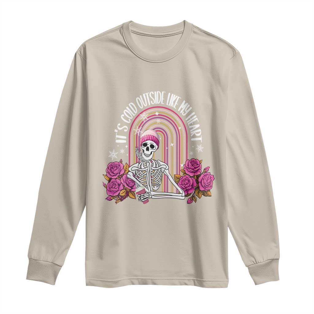 Anti Valentine's Day Long Sleeve Shirt It's Cold Outside Like My Heart Skeleton TS09 Sand Print Your Wear