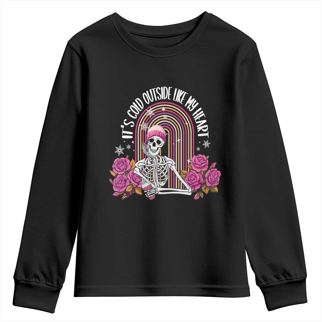 Anti Valentine's Day Youth Sweatshirt It's Cold Outside Like My Heart Skeleton TS09 Black Print Your Wear