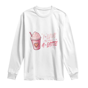 Valentine's Day Long Sleeve Shirt I Love My Class A Latte Teacher Coffee Lover TS09 White Print Your Wear