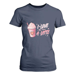 Valentine's Day T Shirt For Women I Love My Class A Latte Teacher Coffee Lover TS09 Navy Print Your Wear