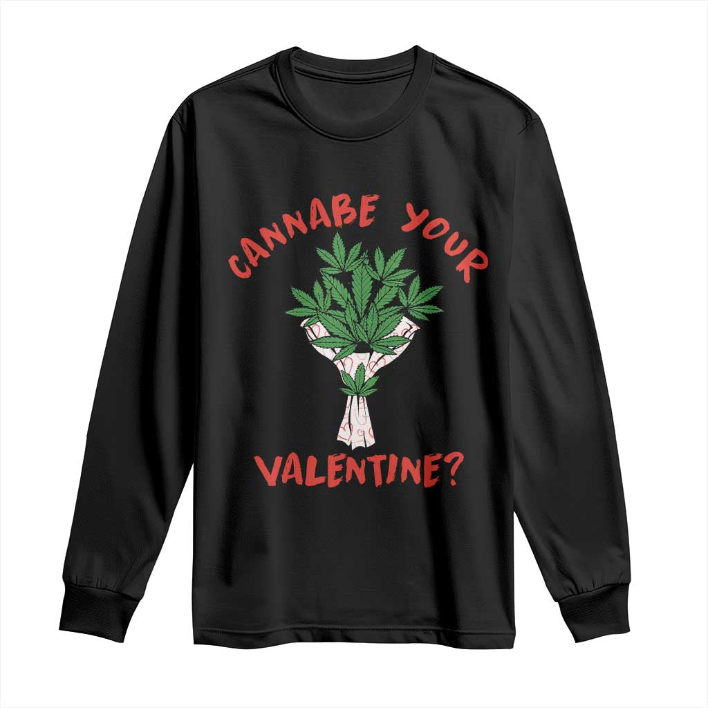 Cannabe Your Valentine 420 Cannabis Bouquet Marijuana Weed Flower Long Sleeve Shirt TS09 Black Print Your Wear