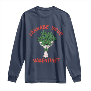 Cannabe Your Valentine 420 Cannabis Bouquet Marijuana Weed Flower Long Sleeve Shirt TS09 Navy Print Your Wear