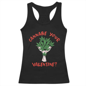 Cannabe Your Valentine 420 Cannabis Bouquet Marijuana Weed Flower Racerback Tank Top TS09 Black Print Your Wear