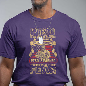 PTSD T Shirt Not A Sign Of Weakness It Is Earned By Doing What Others Fear TS09 Purple Printyourwear