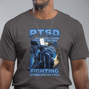 PTSD T Shirt You Never Know What We Are Fighting Underneath The Smile Veteran TS09 Dark Chocolate Printyourwear