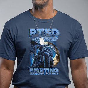 PTSD T Shirt You Never Know What We Are Fighting Underneath The Smile Veteran TS09 Navy Printyourwear