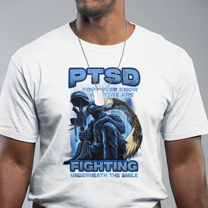 PTSD T Shirt You Never Know What We Are Fighting Underneath The Smile Veteran TS09 White Printyourwear