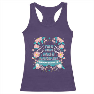 I'm A Mom And A Therapist Racerback Tank Top Nothing Scares Me TS09 Purple Print Your Wear