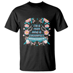 I'm A Mom And A Therapist T Shirt Nothing Scares Me TS09 Black Print Your Wear