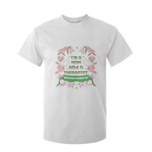 I'm A Mom And A Therapist Nothing Scares Me T Shirt For Kid TS09 White Print Your Wear