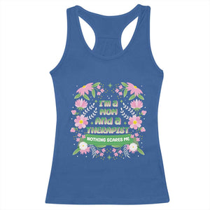 I'm A Mom And A Therapist Nothing Scares Me Racerback Tank Top TS09 Royal Blue Print Your Wear