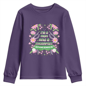 I'm A Mom And A Therapist Nothing Scares Me Youth Sweatshirt TS09 Purple Print Your Wear