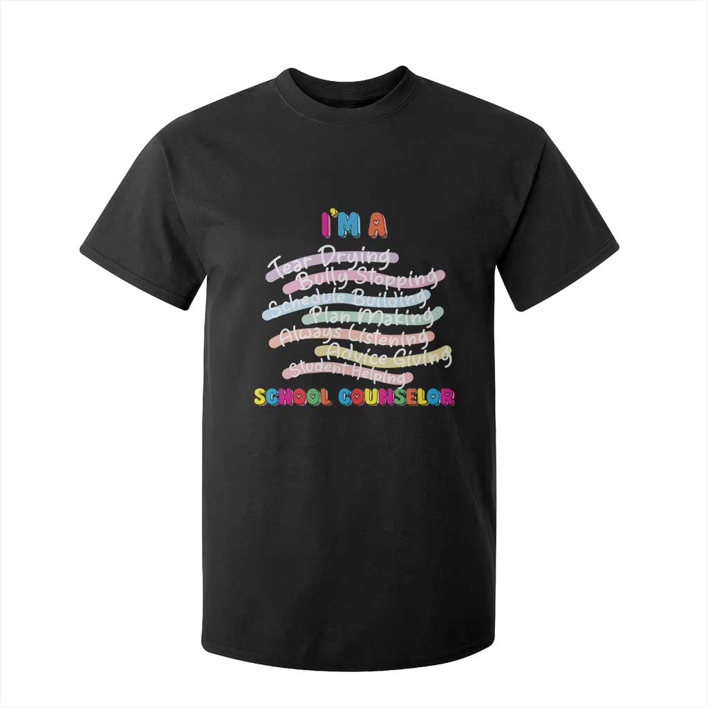 I'm A School Counselor T Shirt For Kid School Psychologist TS09 Black Print Your Wear