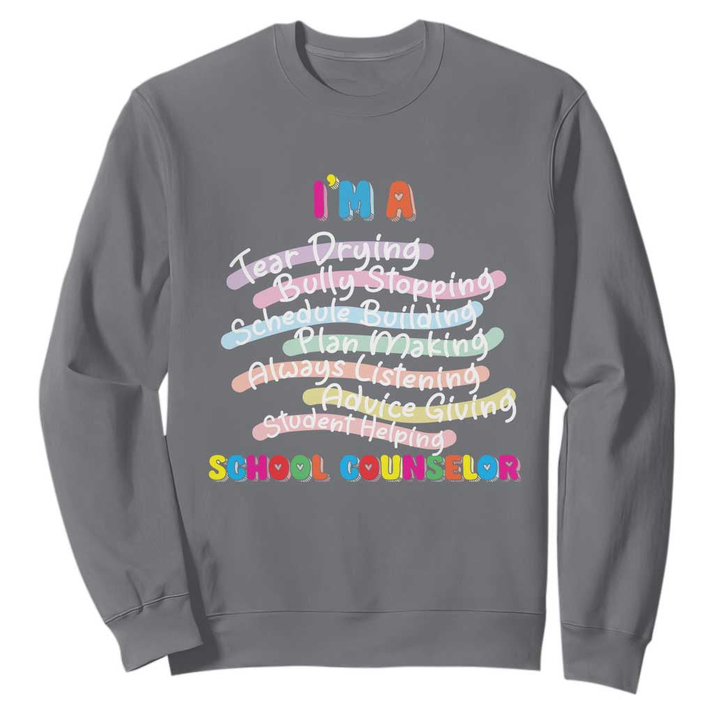 I'm A School Counselor Sweatshirt School Psychologist TS09 Charcoal Print Your Wear