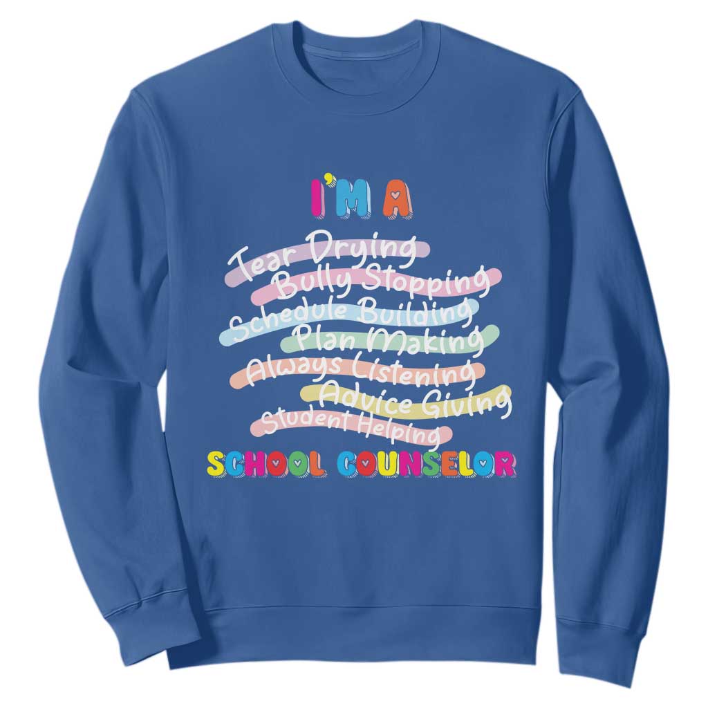 I'm A School Counselor Sweatshirt School Psychologist TS09 Royal Blue Print Your Wear
