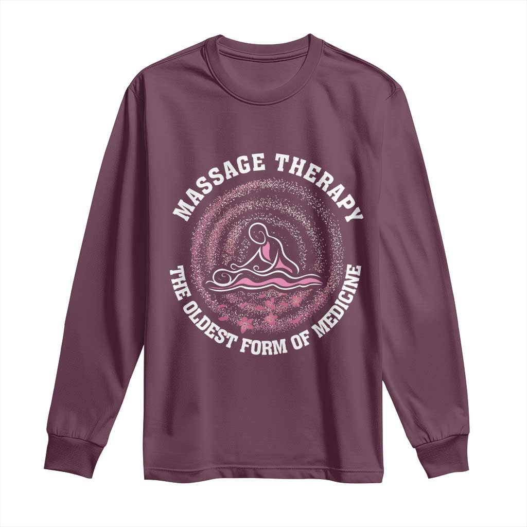 Massage Therapy Long Sleeve Shirt The Oldest Form of Healing Wellness Therapist TS09 Maroon Print Your Wear