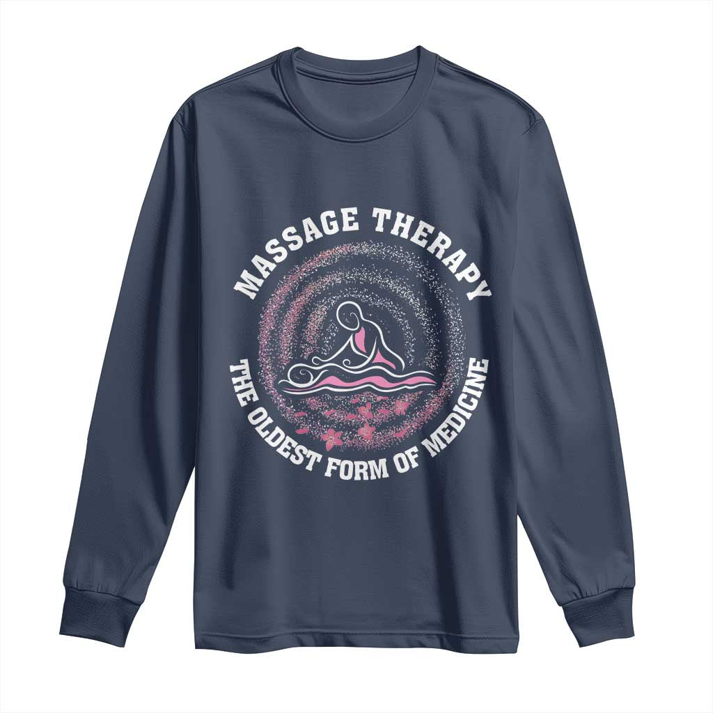 Massage Therapy Long Sleeve Shirt The Oldest Form of Healing Wellness Therapist TS09 Navy Print Your Wear