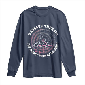 Massage Therapy Long Sleeve Shirt The Oldest Form of Healing Wellness Therapist TS09 Navy Print Your Wear
