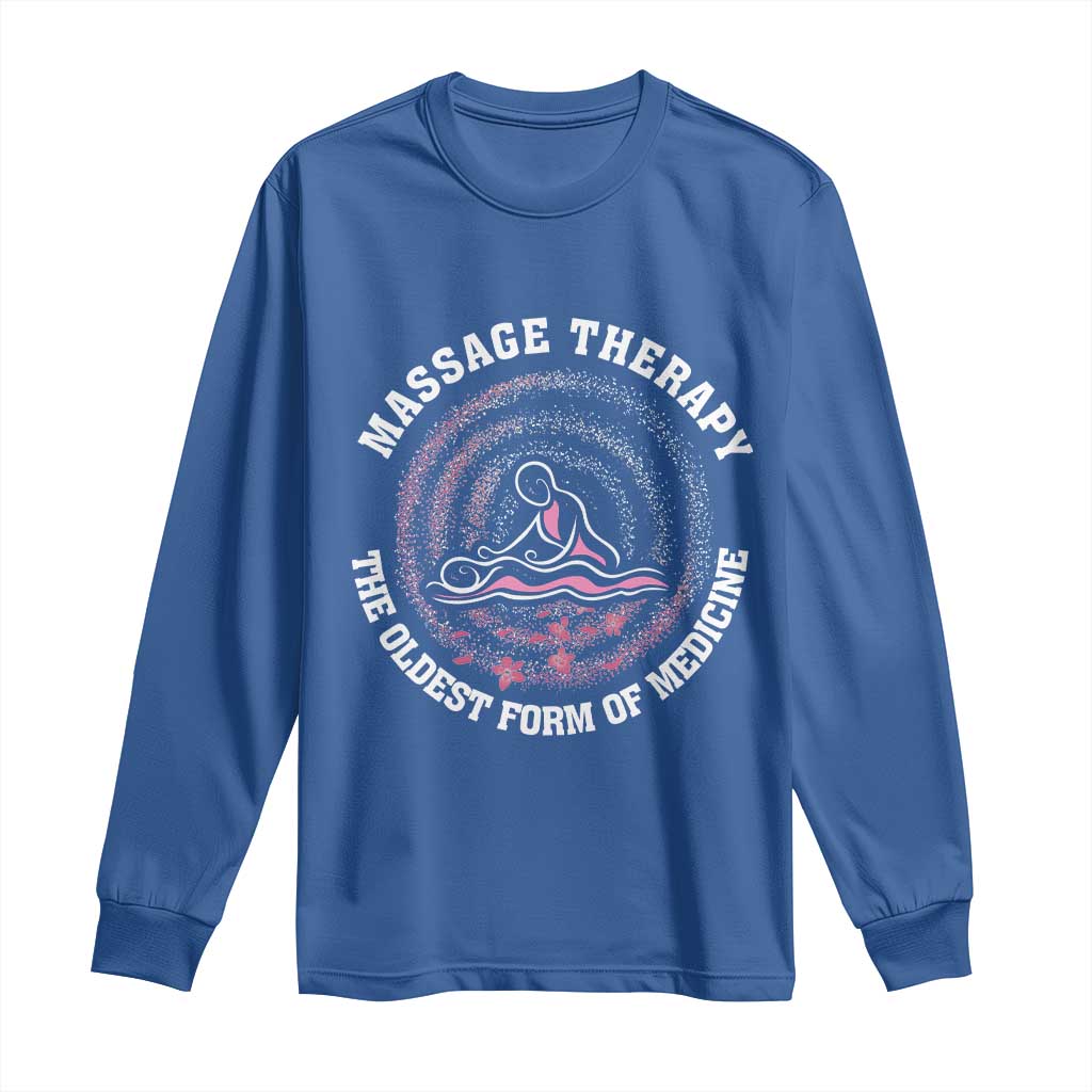 Massage Therapy Long Sleeve Shirt The Oldest Form of Healing Wellness Therapist TS09 Royal Blue Print Your Wear