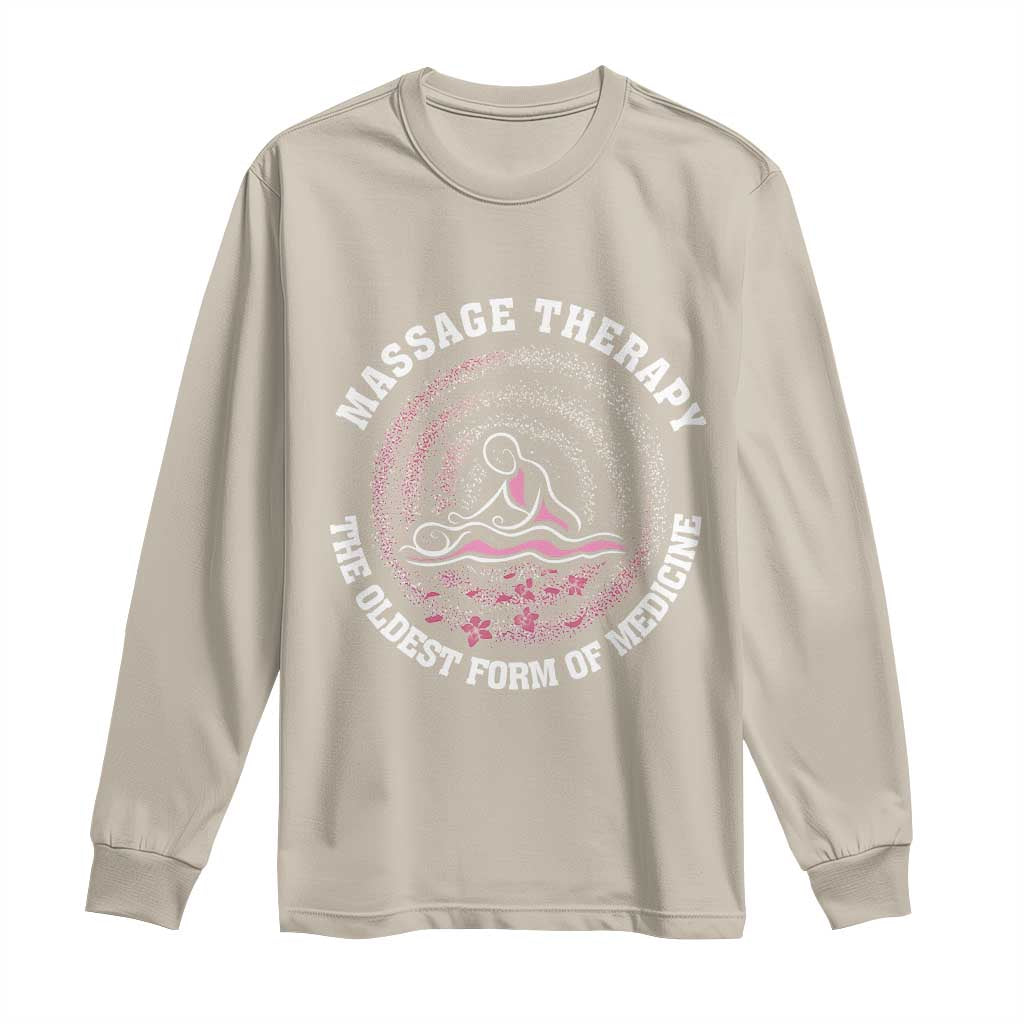 Massage Therapy Long Sleeve Shirt The Oldest Form of Healing Wellness Therapist TS09 Sand Print Your Wear